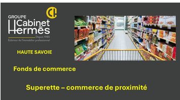 Vente - Alimentation - Epicerie - Superette - Haute-Savoie (74)