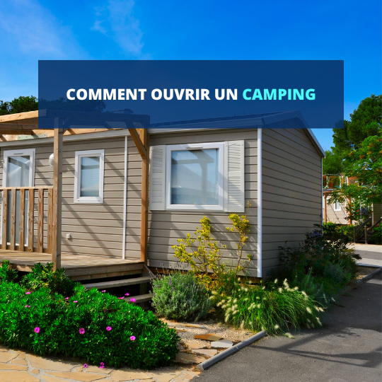 Comment ouvrir un camping