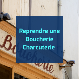 Reprendre une Boucherie Charcuterie