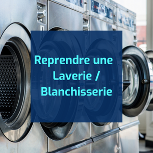 Reprendre une Laverie Blanchisserie